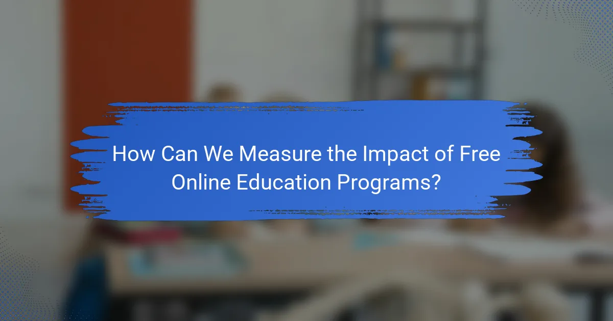 How Can We Measure the Impact of Free Online Education Programs?