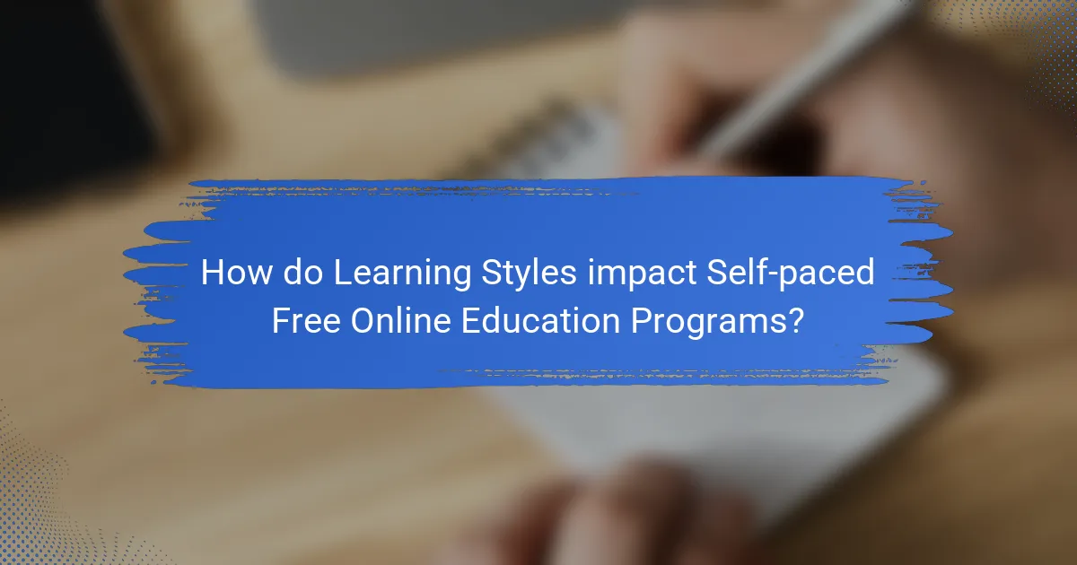 How do Learning Styles impact Self-paced Free Online Education Programs?