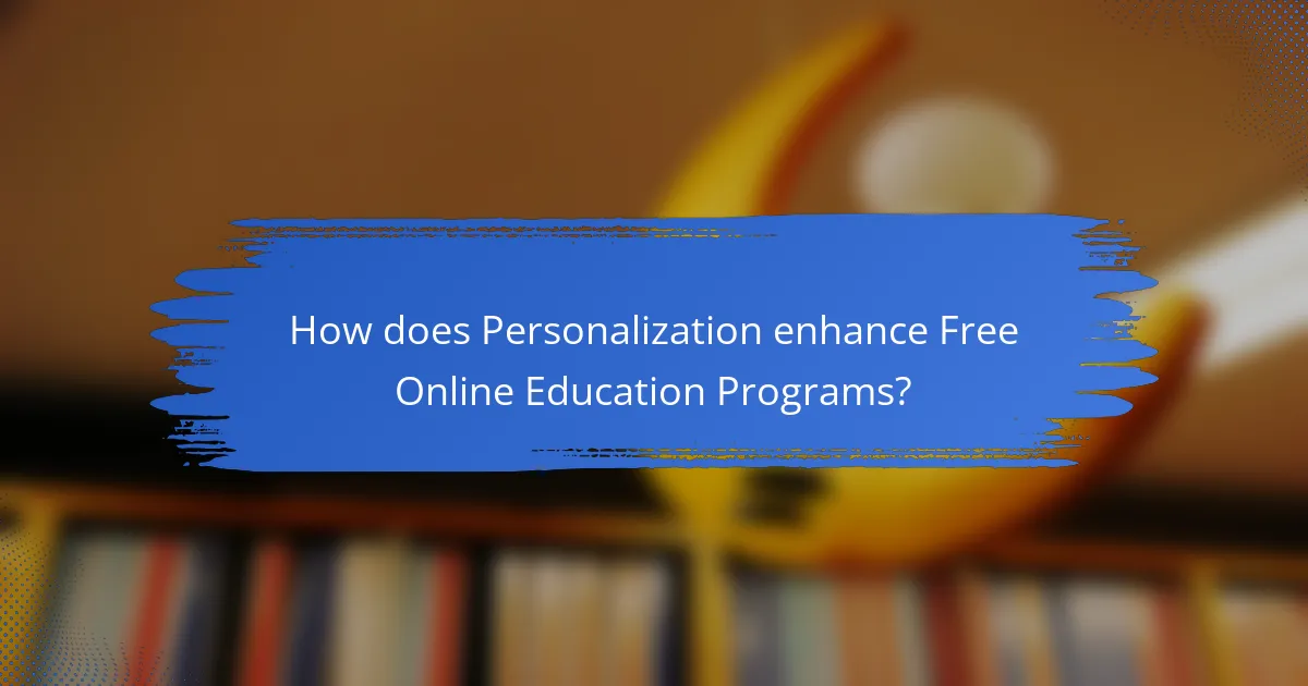 How does Personalization enhance Free Online Education Programs?