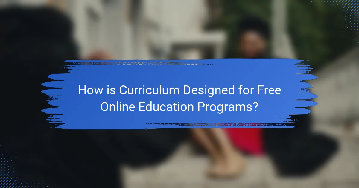 How is Curriculum Designed for Free Online Education Programs?