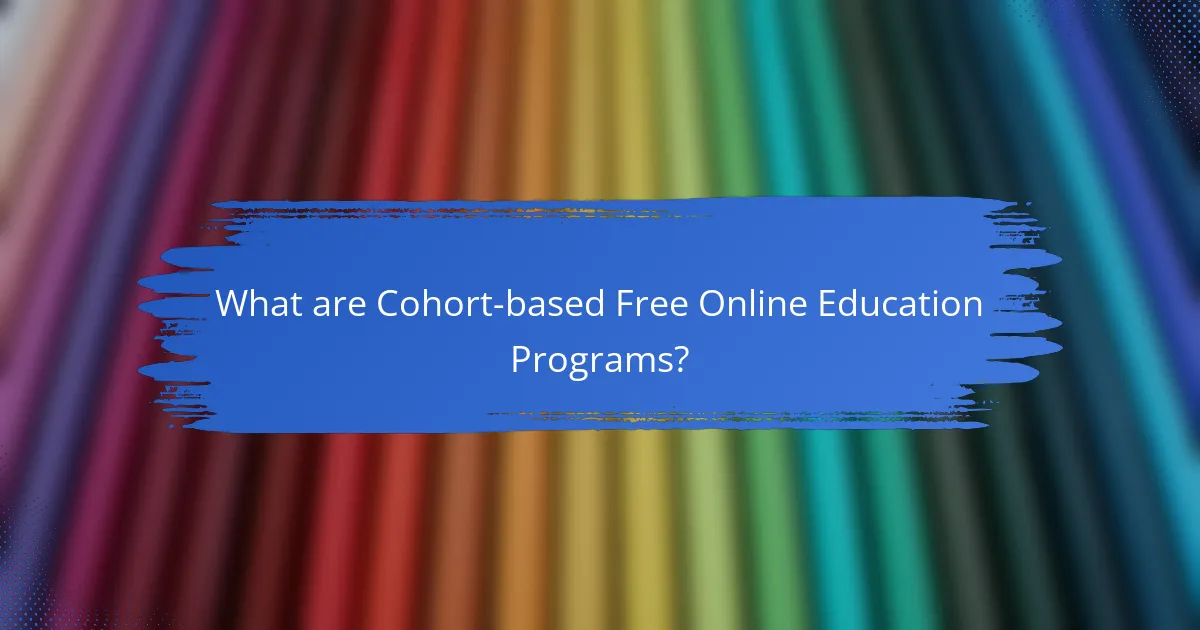 What are Cohort-based Free Online Education Programs?