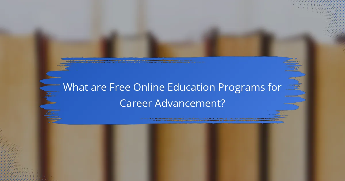 What are Free Online Education Programs for Career Advancement?