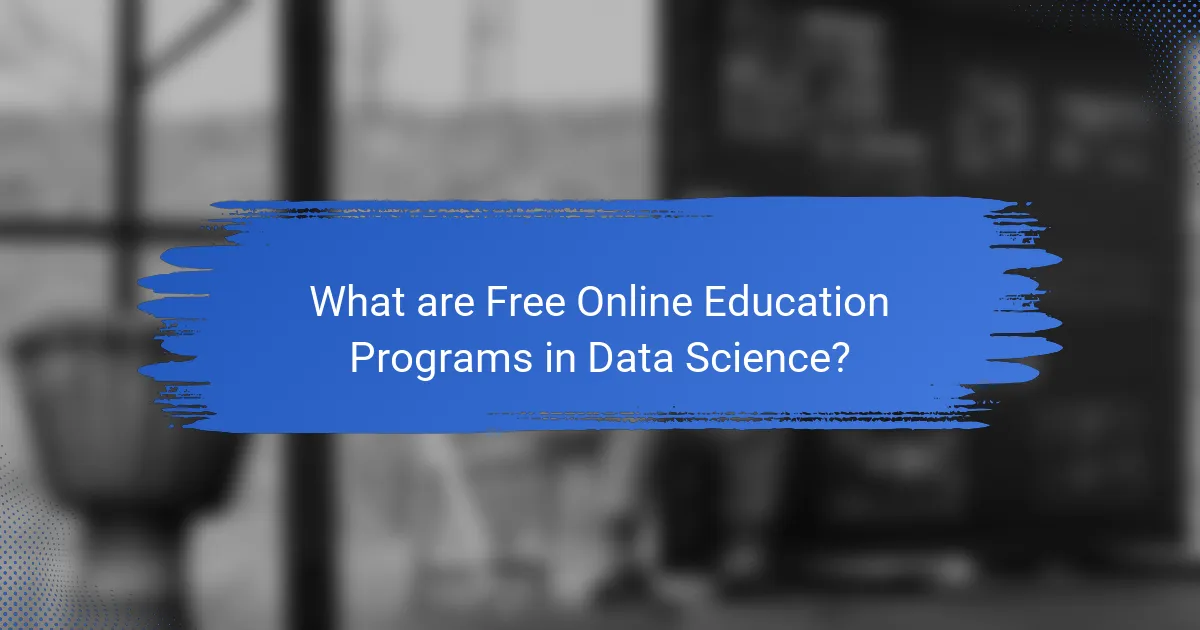 What are Free Online Education Programs in Data Science?