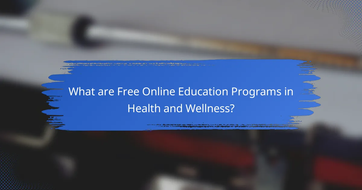 What are Free Online Education Programs in Health and Wellness?
