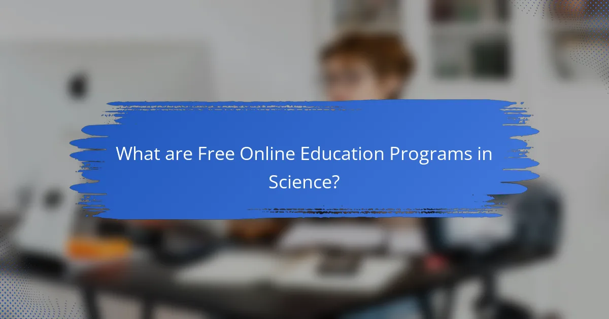What are Free Online Education Programs in Science?