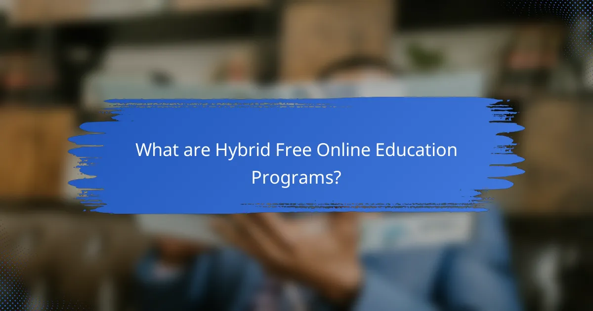 What are Hybrid Free Online Education Programs?