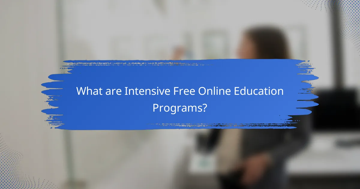 What are Intensive Free Online Education Programs?