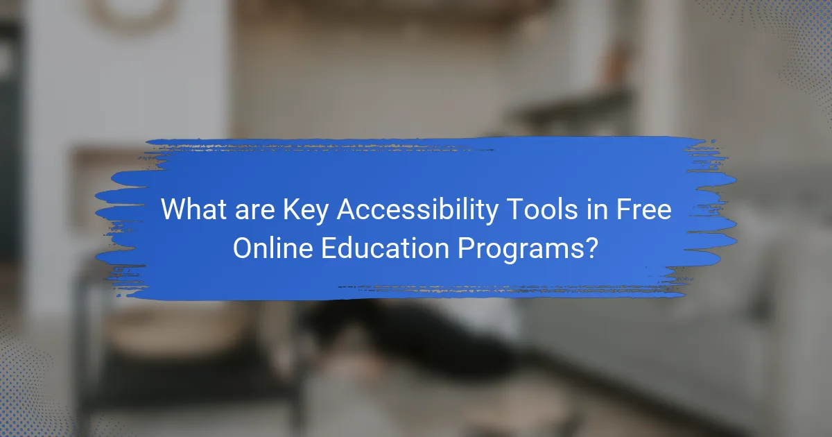 What are Key Accessibility Tools in Free Online Education Programs?