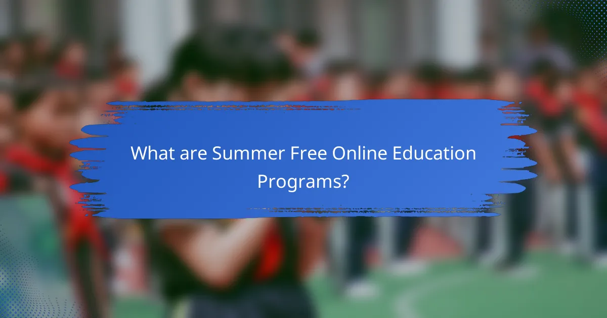 What are Summer Free Online Education Programs?