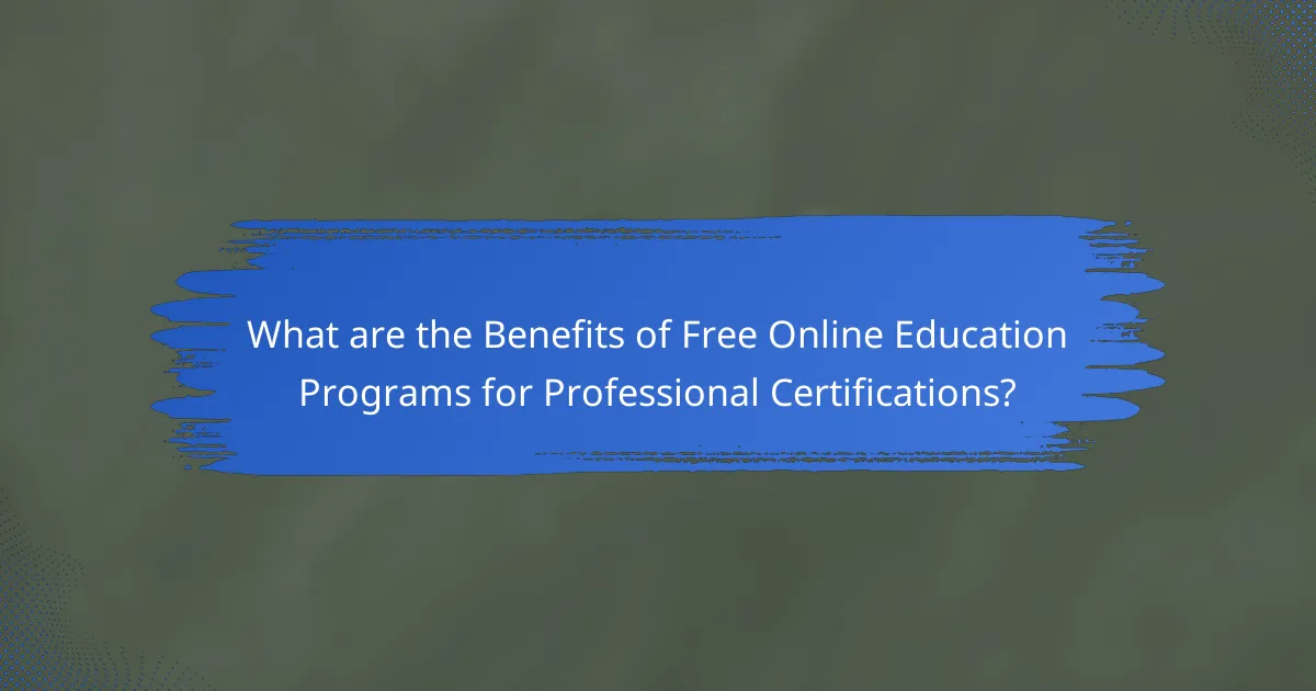 What are the Benefits of Free Online Education Programs for Professional Certifications?