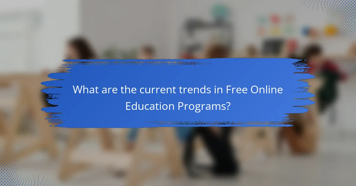 What are the current trends in Free Online Education Programs?
