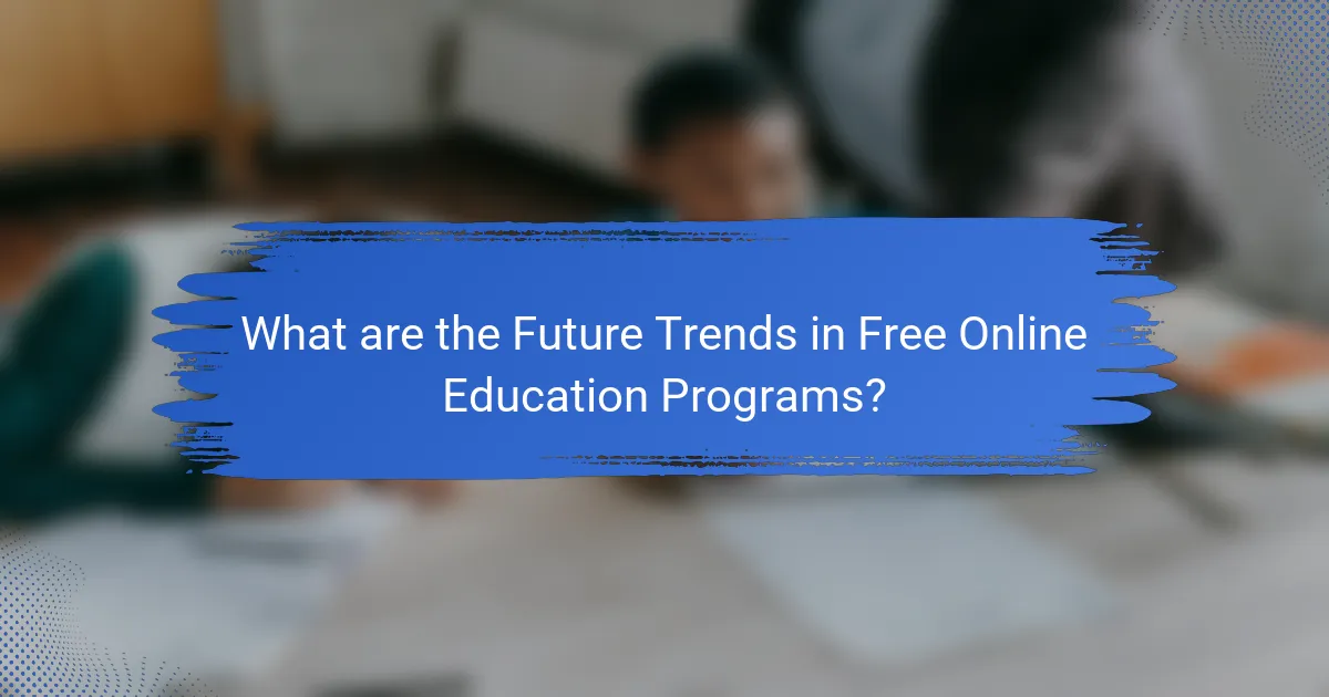 What are the Future Trends in Free Online Education Programs?