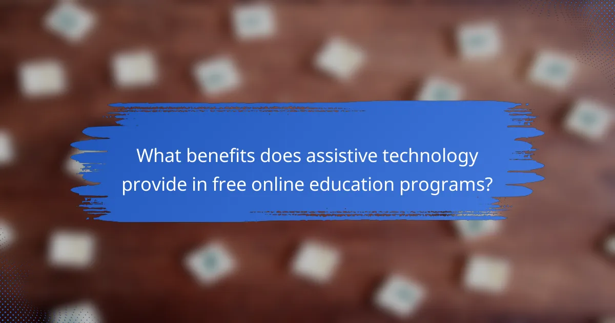 What benefits does assistive technology provide in free online education programs?