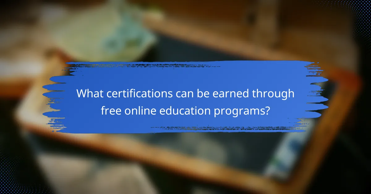 What certifications can be earned through free online education programs?