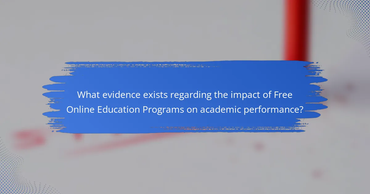 What evidence exists regarding the impact of Free Online Education Programs on academic performance?