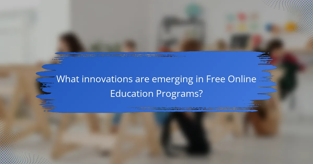What innovations are emerging in Free Online Education Programs?