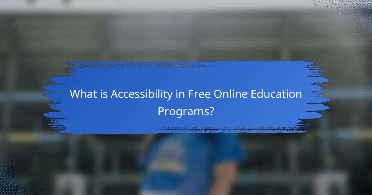 What is Accessibility in Free Online Education Programs?