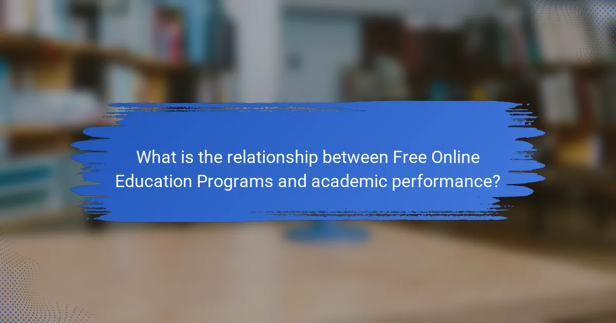 What is the relationship between Free Online Education Programs and academic performance?