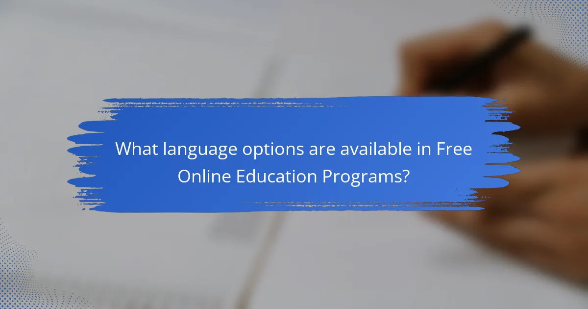 What language options are available in Free Online Education Programs?